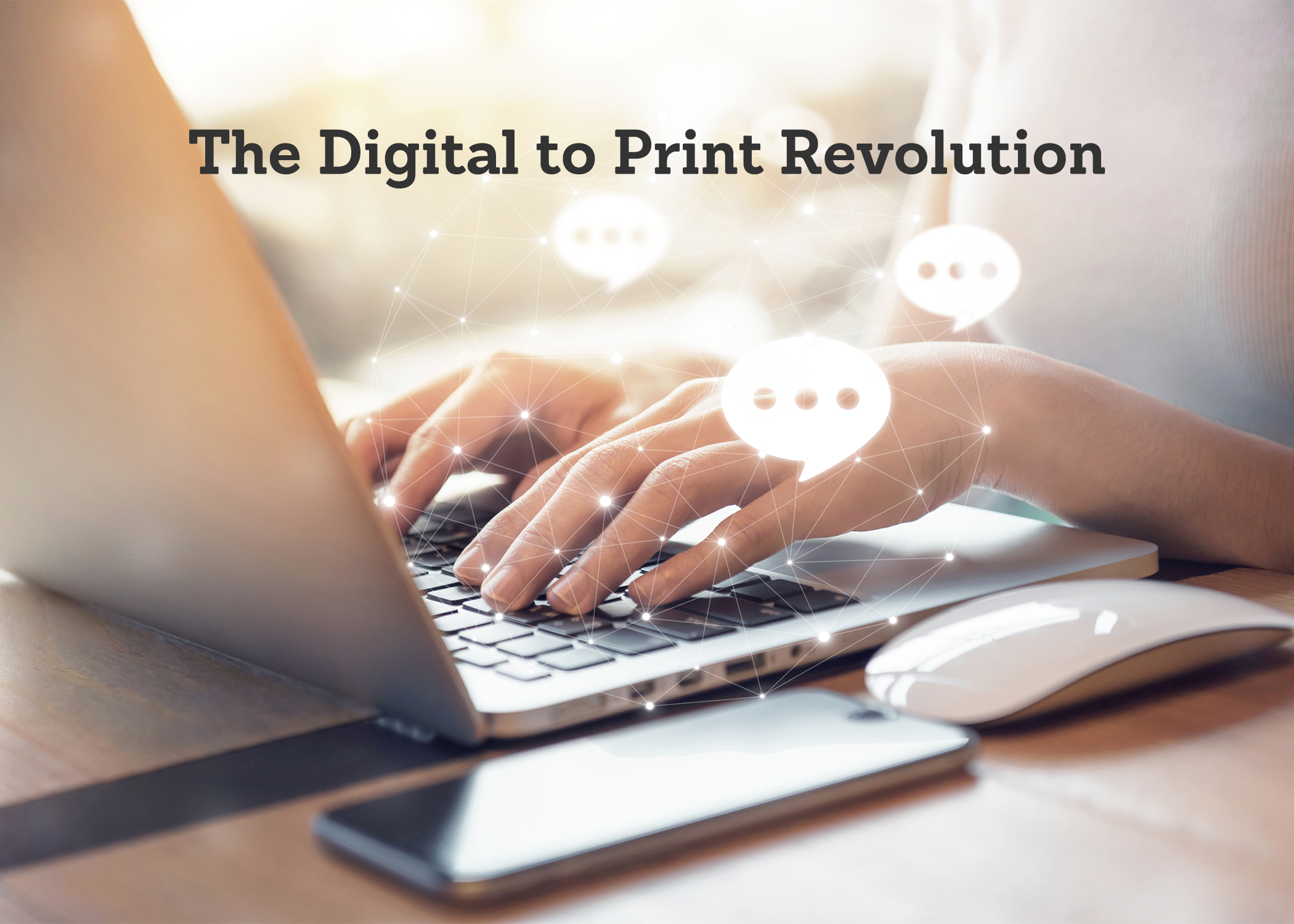 The Digital to Print Revolution